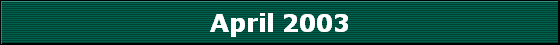 April 2003